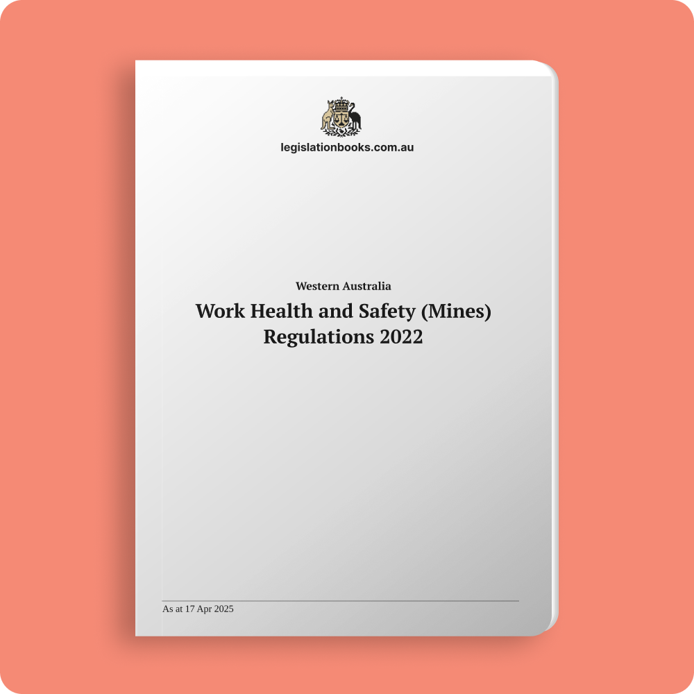Western Australia | Work Health and Safety (Mines) Regulations 2022 (version 17/04/2025)